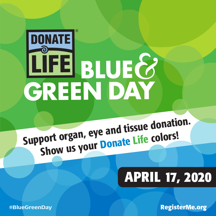 Celebrate with Us On National Donate Life Blue & Green Day! Donate